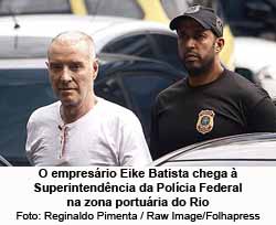 O empresrio Eike Batista chega  Superintendncia da Polcia Federal na zona porturia do Rio - Foto: Reginaldo Pimenta/Raw Image/Folhapress