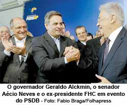 Geraldo Alckmin, Aco Neves, Fernado Henrique Cardos em evento - Foto: Fabio Braga / Folhapress