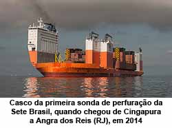 Folha de So Paulo - 09/05/15 - Casco da primeira sonda da Sete Brasil, quando chegou a Angra dos Reis (RJ), em 2014
