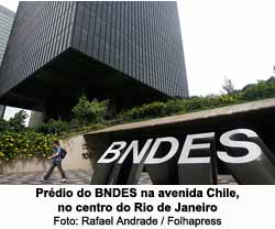 Prdio do BNDES na Av. Chlie, rio de Janeiro - Foto: Rafael Andrade / Folhapress