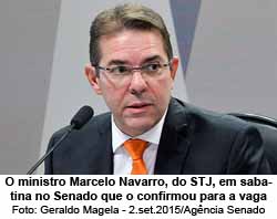 O ministro Marcelo Navarro, do STJ, em sabatina no Senado que o confirmou para a vaga - Geraldo Magela - 2.set.2015/Agncia Senado