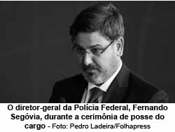 O diretor-geral da Polcia Federal, Fernando Segvia, durante a cerimnia de posse do cargo - Pedro Ladeira/Folhapress