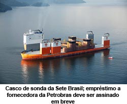 Folha de So Paulo - 17/01/2015 - Casco de sonda da Sete Brasil; emprstimo a fornecedora da Petrobras deve ser assinado em breve