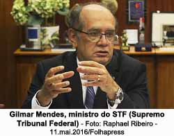 Ministro Gilmar Mendes, do STF Foto: Raphael Ribeiro / 11.amio.2016 / Folhapress
