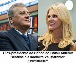 Folha de So Paulo 20/02/16 - O ex-presidente do Banco do Brasil Aldemir Bendine e a socialite Val Marchiori