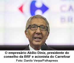 Abilio Diniz, presidente do conselho da BRF - Foto: Danilo Verpa / Folhapress