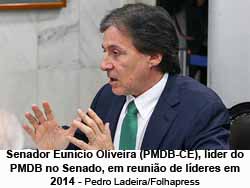 Senador Euncio Oliveira (PMDB-CE), lder do PMDB no Senado, em reunio de lderes em 2014 - Pedro Ladeira/Folhapress