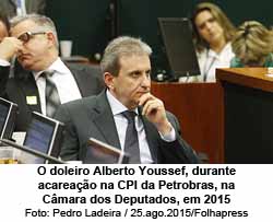 O doleiro Alberto Youssef, durante acareao na CPI da Petrobras, na Cmara dos Deputados, em 2015 - Foto: Pedro Ladeira - 25.ago.2015/Folhapress