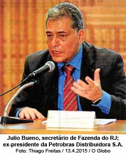 Julio Bueno, ex-secretrio de Fazenda do RJ; ex-presidente da Petrobras Distribuidora S.A. _Foto Thiago Freitas / 13.04.2015 / O Globo