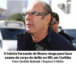 O lobista Fernando Moura - Foto: Geraldo Bubniak / Arquivo O Globo