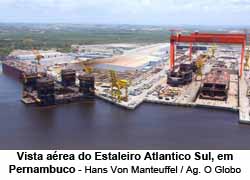 Vista area do Estaleiro Atlantico Sul, em Pernambuco - Hans Von Manteuffel / Agncia O Globo