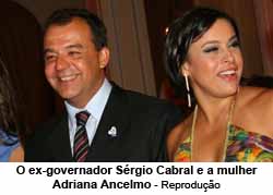 O ex-governador Srgio Cabral e a mulher Adriana Ancelmo - Reproduo
