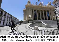 ALERJ - Fto: Pablo Jacob / O Globo / 17.11.2017