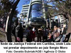 Sede da Justia Federal em Curitiba, onde Lula vai prestar depoimento ao juiz Sergio Moro - Foto: Geraldo Bubniak/AGB / Agncia O Globo