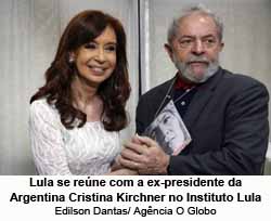Lula se rene com a ex-presidente da Argentina Cristina Kirchner no Instituto Lula - Edilson Dantas/ Agncia O Globo