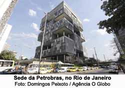 Sede da Petrobras no Rio de Janeiro - Foto: Domingos Peixoto / Agncia O Globo