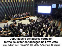Deputados e senadores estudam forma de evitar condenao na Lava-Jato - Ailton de Freitas/01-02-2017 / Agncia O Globo