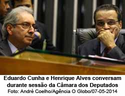 Eduardo Cunha e Henrique Alves conversam durante sesso da Cmara dos Deputados - Andr Coelho/Agncia O Globo/07-05-2014