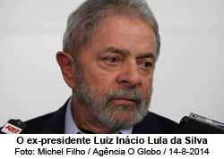 O ex-presidente Lula - Foto: Michel Filho / Agncia O Globo / 14.08.2014