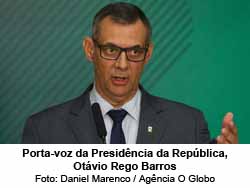Porta-voz da Presidncia da Repblica, Otvio Rego Barros - Foto: Daniel Marenco / Agncia O Globo