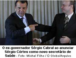 O ex-governador Srgio Cabral ao anunciar Srgio Crtes como novo secretrio de Sade - Foto: Michel Filho / O Globo/Arquivo