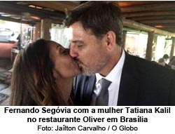 Fernando Segovia com a mulher Tatiana Kalil - Foto: Jalton Carvalho / O Globo
