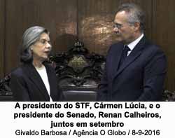 A presidente do STF, Crmen Lcia, e o presidente do Senado, Renan Calheiros, juntos em setembro - Givaldo Barbosa / Agncia O Globo / 8-9-2016