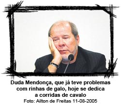 O Globo - 31/05/15 - Duda Mendona, que j teve problemas com rinhas de galo, hoje se dedica a corridas de cavalo - Foto: Ailton de 
Freitas 11-08-2005
