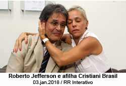 Roberto Jefferson e afilha Cristiani Brasil  - 03.jan.2018 / RR Interativo