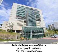 O Globo - 22.11.14 - Sede da Petrobras, em Vitria,  um prdio de luxo - Foto: Vitor Jubini/ A Gazeta