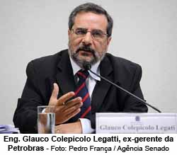 Engenheiro Glauco Colepicolo Legatti, ex-gerente da Petrobras - Foto: Pedro Frana / Agncia Senado