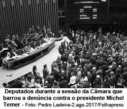 Deputados durante a sesso da Cmara que barrou a denncia contra o presidente Michel Temer - Foto: Pedro Ladeira-2.ago.2017/Folhapress