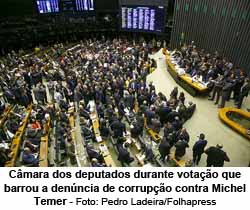 Câmara dos deputados durante votação que barrou a denúncia de corrupção contra Michel Temer - Foto: Pedro Ladeira/Folhapress