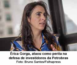 rica Gorga, atuou como perita na defesa de investidores da Petrobras - Foto: Bruno Santos/Folhapress