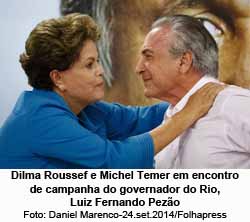 Dilma e Temer em encontro da campnha de Pezo no Rio