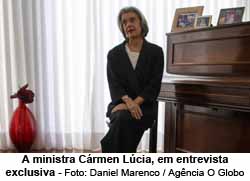 A ministra Crmen Lcia, em entrevista exclusiva - Foto: Daniel Marenco / Agncia O Globo