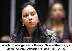 A advogada-geral da Unio, Grace Mendona - Jorge William / Agncia O Globo / 19-9-2016