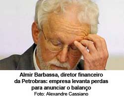 O Globo 18/11/14 - Barbassa, diretor financeiro da Petrobras, levanta perdas para anunciar balanço - Foto: Alexandre Cassiano