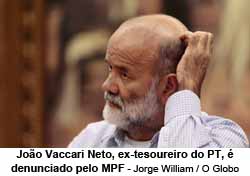 Joo Vaccari Neto, ex-tesoureiro do PT,  denunciado pelo MPF - Jorge William / O Globo