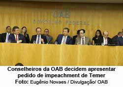 Conselheiros da OAB decidem apresentar pedido de impeachment de Temer - Eugnio Novaes / Divulgao/ OAB