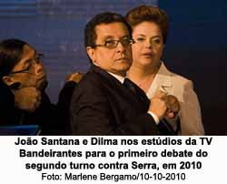 Joo Santana e Dilma no primeiro debate contra Serra na TV - Foto: Marlene Bergamo / 10.10.2010 / O Globo