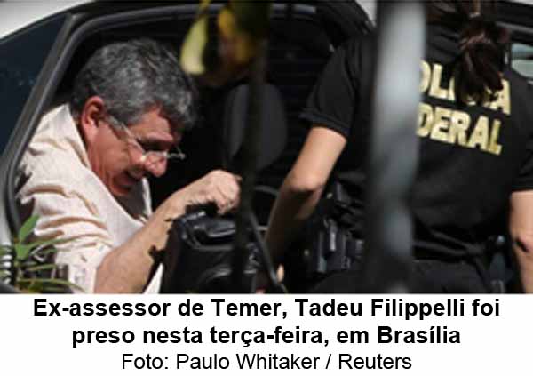 Ex-assessor de Temer, Tadeu Filippelli foi preso nesta tera-feira, em Braslia - Foto: Paulo Whitaker / Reuters