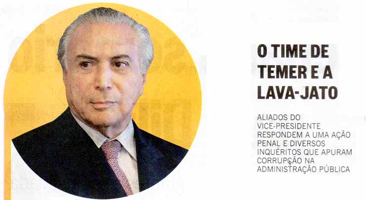 O time de Temer e a Lava-Jato - O Globo