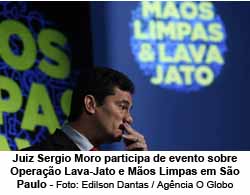 Juiz Sergio Moro participa de evento sobre Operao Lava-Jato e Mos Limpas em So Paulo - Foto: Edilson Dantas / Agncia O Globo