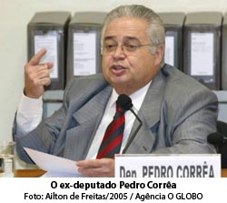 O Globo - 27/08/2015 - O ex-deputado Pedro Corra - Ailton de Freitas/2005 / Agncia O GLOBO