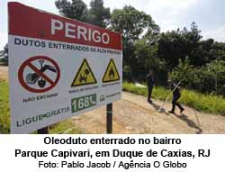 Oleoduto no bairro Parque Capivari, em Duque de Caxias, RJ - Foto: Pablo Jacob / Agncia O Globo 