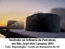 Incndio na refinaria da Petrobras em So Jos dos Campos (SP) - Foto: Reproduo / Corpo de Bombeiros de So Paulo