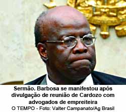 O TEMPO - Sermo. Barbosa se manifestou aps divulgao de reunio de Cardozo com advogados de empreiteira - Foto: Valter Campanato/Ag Brasil